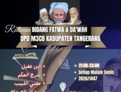 DPD M3CB Kabupaten Tangerang Istiqamah Gelar Kajian Fatwa dan Da’wah, Hidupkan Tradisi Diskusi Ilmiah Lintas Disiplin Keilmuan