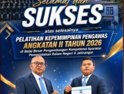 Selamat dan sukses atas selesainya Pelatihan Kepemimpinan Pengawas Angkatan II di Balai Besar